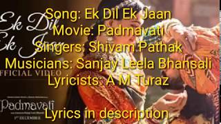 Padmavati: Ek Dil Ek jaan video song | Lyrics songs| Dipika padukone | 2017
