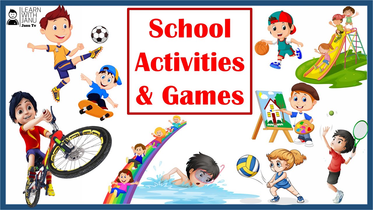 School Activities And Games Learn Name Of School Activities Games