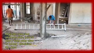 Proses Finishing Plaster pintu jendela dan pilar ||  Menggunakan pintu baja FORTRESS