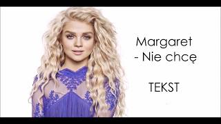 Margaret- Nie chce/ TEKST