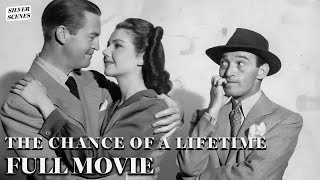 The Chance Of A Lifetime | Full Movie | Silver Scenes