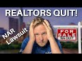 Realtors Mass QUITTING Over Commissions! NAR Lawsuit Explained!