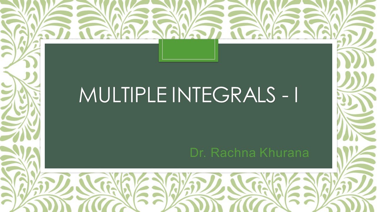 Multiple Integrals1 Youtube