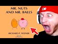 Mr. Nuts And Mr. Balls REACTION