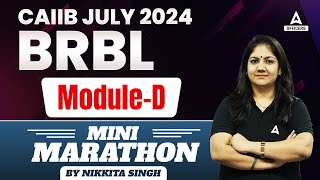 CAIIB BRBL Module D Important Questions | CAIIB BRBL Marathon Class | CAIIB July 2024