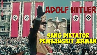 GARIS SEJARAH ADOLF HITLER, SANG DIKTATOR JERMAN