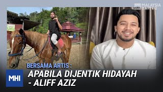 Apabila Dijentik Hidayah - Aliff Aziz | MHI (27 Ogos 2021)