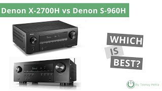 Denon X-2700H vs Denon S-960H | Detailed comparison | Denon 8K receiver comparison