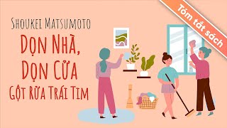 [Tóm Tắt Sách] Dọn Nhà, Dọn Cửa, Gột Rửa Trái Tim