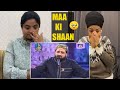 Indian Reacts To Maa Ki Shaan Qari Shahid Mehmood