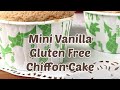 Mini Vanilla Gluten Free Chiffon Cake