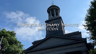 A Revolutionary Minute: March 11, 1774