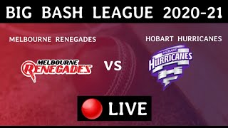 🔴 Big Bash Live Today | Melbourne Renegades vs Hobart Hurricanes | MLR vs HBH BBL Live