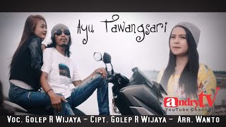 AYU TAWANGSARI - GOLEP R' WIJAYA  ( Official Music Video )