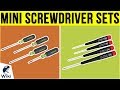 10 Best Mini Screwdriver Sets 2019