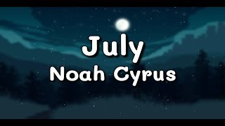 Noah Cyrus - July (Lyrics Video)