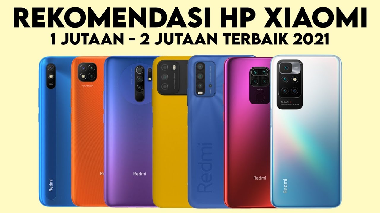 7 REKOMENDASI HP XIAOMI 1 JUTAAN TERBAIK 2021 - YouTube