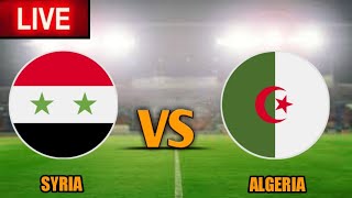 Algeria Vs Syria Live Match Score🔴
