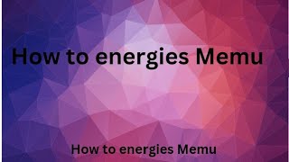 #Memu training part 14, How to energies Memu