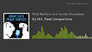 Ep 061: Fleet Compositions