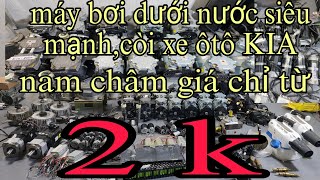 Đồ bơi dưới nước, Motor phát điện, Còi xe ôtô KIA, Pin 18650, Máy hơi thomas USA, Motor chế quạt,