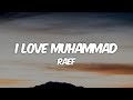 @RaefMusic - I Love Muhammad ﷺ (Lyrics)