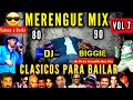 MERENGUE CLASICO MIX BAILABLE DE LOS 80 Y 90 VOL 7 DJ BIGGIE #merengueclasico #merenguemix