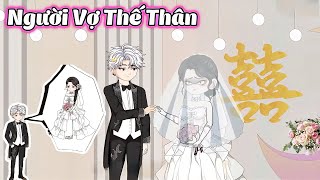 Phần 1  | Người Vợ Thế Thân | Cheen