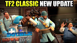 TF2 CLASSIC UPDATE IS EPIC