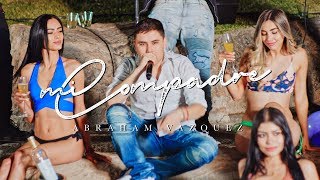 Mi Compadre - (En Vivo) - Abraham Vazquez - Puro Pa'DELita - DEL Records 2019
