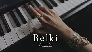 Belki - piano cover by Fatima Alzobaidy