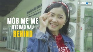 Mob Me Me - Ntsuab Vaj (Music Video Behind)