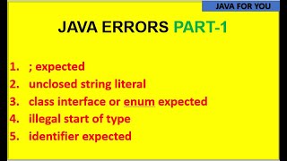 java compile time errors part-1|; expected|unclosed string literal|class interface or enum expected