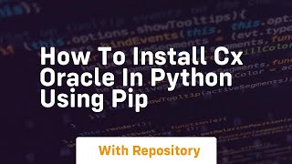 how to install cx oracle in python using pip