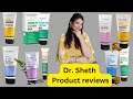 Dr. Sheth's product reviews | Dr. Sheth sunscreen, face wash, moisturizer @DollysDailyVibe