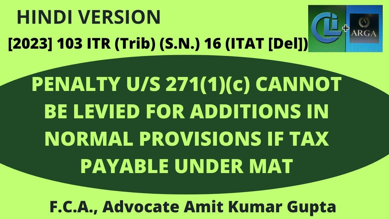 PENALTY U/S 271(1)(c) CANNOT BE LEVIED FOR ADDITIONS IN NORMAL ...