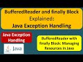 BufferedReader and finally Block Explained: Java Exception Handling