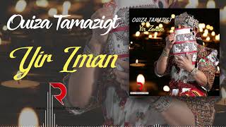 OUIZA TAMAZIGHT - YIR ZMAN (OFFICIAL AUDIO)