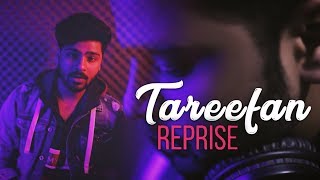 Tareefan Reprise ft Sahil Singla | Veere Di Wedding | QARAN | Kareena, Sonam, Swara & Shikha