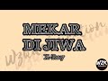 MEKAR DI JIWA (Lirik) - X-Ray MY MUSIC 26 (Lyrics)