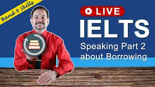 IELTS Live Speaking Band 9 Part 2 on Borrowing an Object