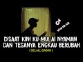 LIRIK LAGU || disaat kiniku mulai nyaman (SELALU SABAR - SHIFFA HARUN) tik tok cover agusriansyah