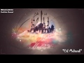 Ya Eid (Arabic Nasheed) | يا عيد | Eid Mubarak :)