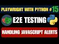 Playwright with Python #15 - Alert Handling | Confirm, Prompt & Simple Alerts Explained