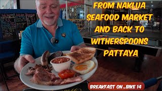 BoB 14, (Breakfast on Bike) Through Naklua to the Seafood market and finishing at Witherspoons