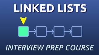Linked List Algorithms - Full Course for Tech Interviews