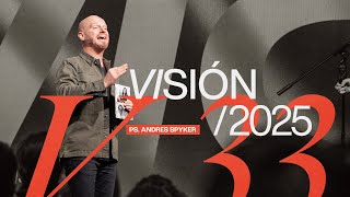 Andrés Spyker – Visión 2033  / 2025   #VisionSunday