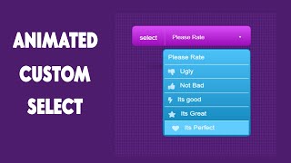 How To Create An Animated Custom Select Box - Select Dropdown [HTML5 CSS3]