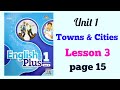 YEAR 5 ENGLISH PLUS 1: UNIT 1 - TOWNS AND CITIES | LESSON 3 | PAGE 15