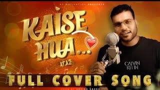 Kaise Hua - Full cover song by #Arvindarora (A2 sir), #shorts  #motivation
